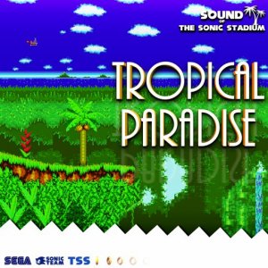 Sound of The Sonic Stadium '15 - Tropical Paradise