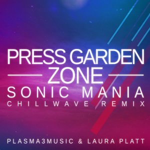 Press Garden Zone (from "Sonic Mania") - Chillwave Remix