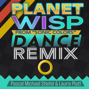 Planet Wisp (From "Sonic Colors") [Dance Remix]